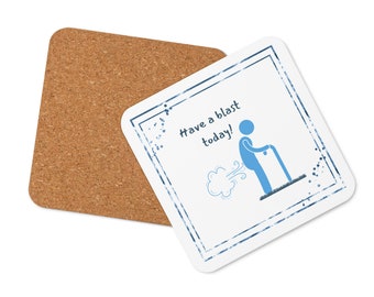 Have a Blast Funny Cork-back coaster