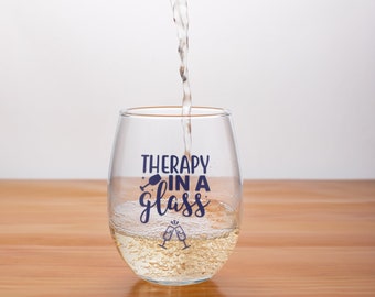 Therapy In A Glass Stemless Wine Glass, Funny Wine Glass, Mother's Day Gift, Best Friend Bridesmaid Gift, Wife Girlfriend Stemless Wine