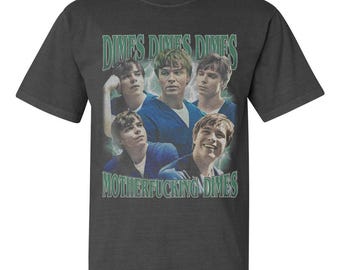 Dimes Dimes Dimes Motherfucking Dimes T-shirt