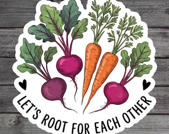 Let's Root For Each Other Sticker, Plant Lover, Funny Gardener Gift, Positive Laptop Sticker, Gardening Stickers, Plant Lady, Green Thumb