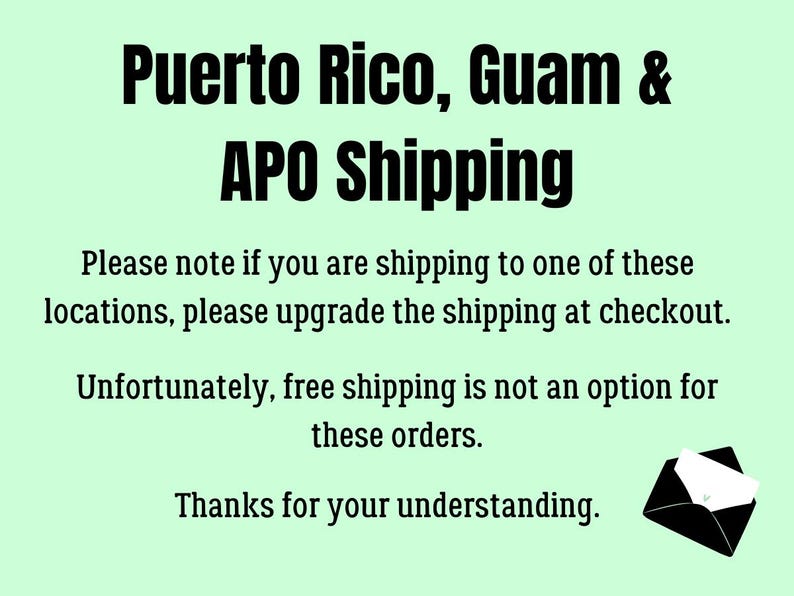 May include: Text on a light green background reads "Puerto Rico, Guam & APO Shipping." Additional text advises to upgrade shipping for these locations, as free shipping is unavailable. A black envelope graphic is in the bottom right corner.