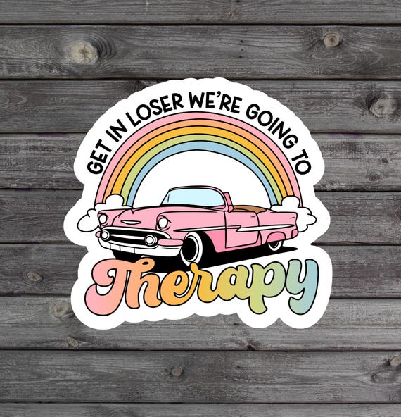 Get In Loser We're Going To Therapy Sticker, Mental Health, Therapist Water Bottle Sticker, Self Care Kindle Sticker