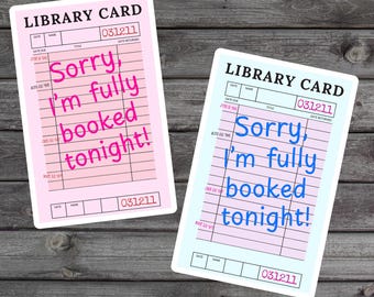 Library Card Sorry I’m Fully Booked Tonight Sticker, Book Lover Gift, Bookish Humor, Reading Gift, Laptop Sticker, Kindle Sticker