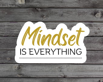 Mindset is Everything Sticker, Motivational Water Bottle Sticker, Inspirational Laptop Sticker, Mental Health Kindle Sticker, Manifest Gift