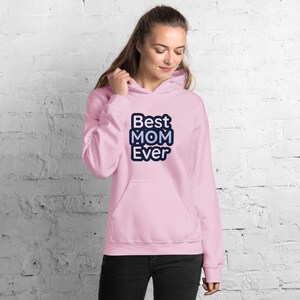 Best mom ever Hoodie