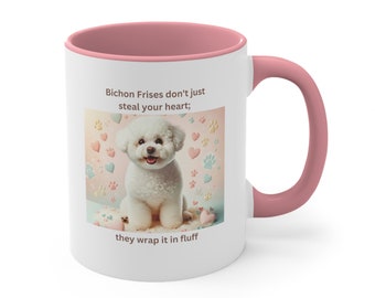 Bichon Frise Mug, With Dog Quote, Ideal Gift, Accent Coffee Mug, 11oz