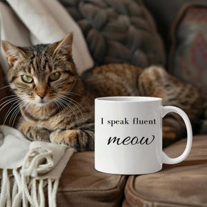 I speak fluent, Crazy Cat Lady, Cat Mom Gift, Cat Coffee Mug, Funny Cat Mug, Cat Lovers Gift Idea