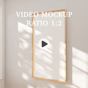 Video Frame mockup ratio 1:2, Animated frame Mockup, PSD smart object, Vertical frame mockup, wood Frame, print frame and wall art mockup