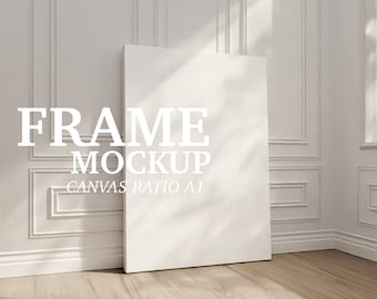 May include: White canvas frame mockup in a white room with wood floors. The frame is leaning against a white wall with decorative molding. The text "FRAME MOCKUP CANVAS RATIO A1" is visible in the image.