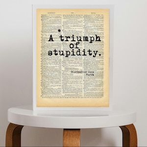 Blackadder Goes Forth Art Print - 'A triumph of stupidity.'  Unique Literary Quote on Antique Dictionary Page - British sitcom wall décor