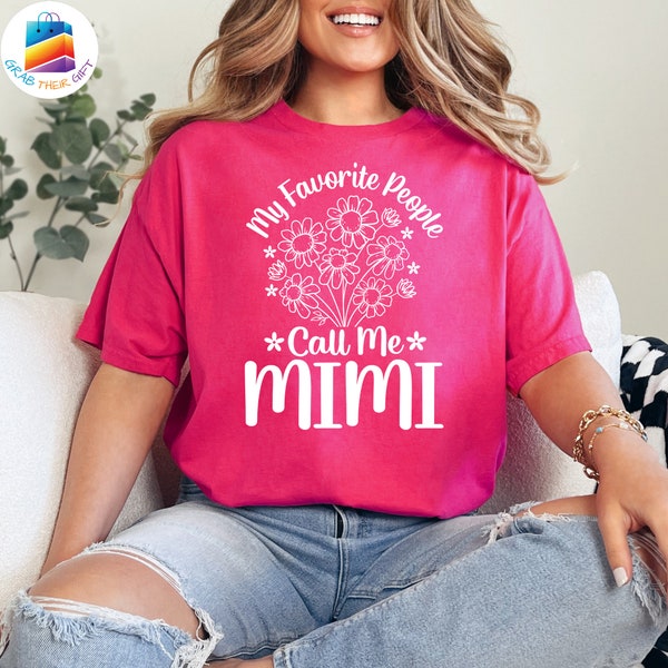 My Favorite People Call Me Mimi Wildflower Shirt, Grandma To Be Gift, Mimi Life Shirt, Mimi Gift from Grandchild, My Favorite People Shirt