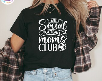 Antisocial Football Moms Club Shirt, Football Fan Shirt, Sports Mom shirt, Mothers Day Shirt, Football Moms Club, Funny Football Mom Shirt