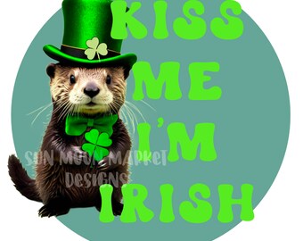 St Patrick's Day PNG Seeotter küss mich, ich bin irische Kunst Clipart digitaler Download Sublimation