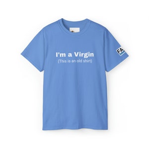 I&#39;m a Virgin T-Shirt