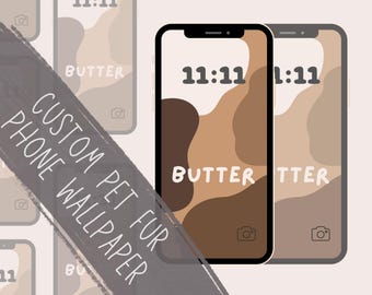 May include: Custom pet fur phone wallpaper design featuring a neutral color palette of browns and tans. The phone displays the time 11:11 and the word "BUTTER". The design includes a camera icon.