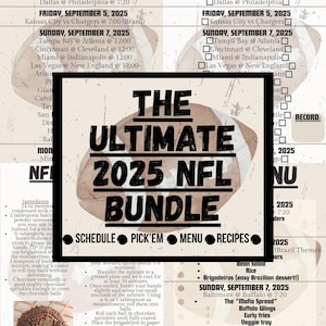 May include: A multi-page document titled "The Ultimate 2025 NFL Bundle" with schedules, pick'em, menu, and recipes. Includes NFL game schedules, recipes for Brazilian dessert, and other game day food. The document features a football graphic.