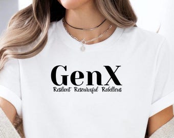 GenX Shirt GenX T-shirt Gen X Tshirt Gen X Shirt Generation X Shirt Generation X T-Shirt 70s shirt 80s shirt Nostalgia Shirt 50th Birthday