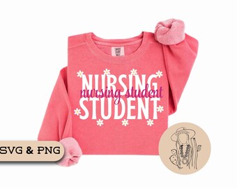 Nursing Student SVG | Nursing Student Shirt | Digital File | Nursing School