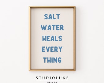 Beachy Wall Art: Salt Water Heals Everything, Coastal Blue (Digital Download)