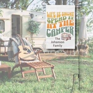 Personalized Camping Garden Flag, Retro RV Camping Decor, Life is Short Spend It at the Camper, Double Sided Flag w/ Stand Option Camping Gi