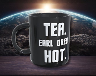 Tea. Earl Grey. Hot.-Star Trek-Coffee Mg