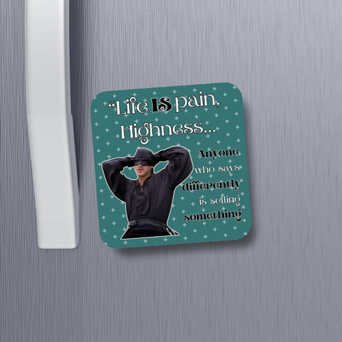 La vida es dolor-La princesa prometida-Wesley-Dread Pirate Roberts-Magnet
