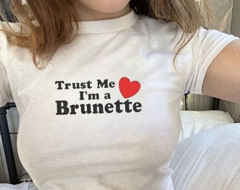 trust me i’m a brunette baby tee, silly womens tee, funny baby tee,