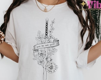 Throne Of Glass Shirt Aelin Galathynius You Do Not Yield Licensed SJM Merch Rowan Whitethorn Dorian Thirteen Manon Blackbeak ACOTAR merch