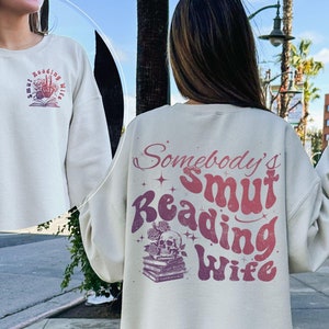 Smut Reading Wife Sweatshirt Smut Reader Gift Smut Sweatshirt Spicy Booklover Sweater Smut Book Shirt Bookish Gift Dark Romance Reader