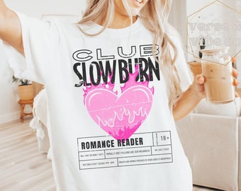 Slow Burn Book Club Shirt Romance Reader Book Club T-Shirt Bookish Shirt Villain Lover Book Girl Morally Grey Book Lover Bookish Gift Shirt