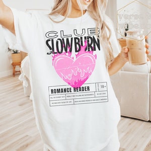 Slow Burn Book Club Shirt Romance Reader Book Club T-Shirt Bookish Shirt Villain Lover Book Girl Morally Grey Book Lover Bookish Gift Shirt