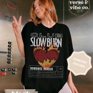 Slow Burn Book Club Shirt Romance Reader Book Club T-Shirt Bookish Shirt Villain Lover Book Girl Morally Grey Book Lover Bookish Gift Shirt