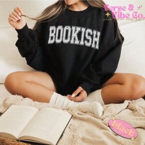 Bookish Sweatshirt, Bookworm Sweatshirt, Book Nerd Shirt, Book Lover Shirt, Bookish Gift, Gift for Book Lover, Librarian Sweatshirt