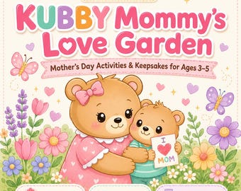 Preschool Keepsake Activity Workbook - KUBBY Mommy’s Love Garden - Pages 50 - Age : 3-5 - Digital Product