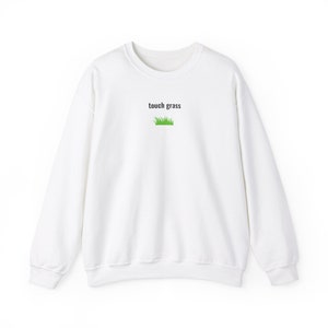 Touch Grass Crewneck Sweatshirt