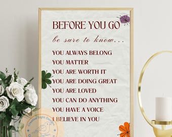 BEFORE YOU GO–Empowering Quote Printable | Positive Affirmations Wall Art | Motivational Poster for Home or Gift | Instant Digital Download