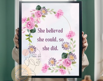 She Believed She Could So She Did Print | Motivational Quote Wall Art | Feminine Floral Poster | Girl Boss Decor | Instant Download