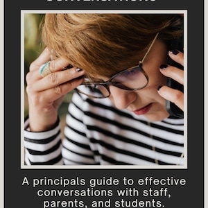 May include: A woman in a black and white striped shirt is on the phone, looking stressed. The text on the image reads "Navigating Difficult Conversations. A principals guide to effective conversations with staff, parents, and students. Sloan Leadership Solutions."
