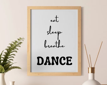 Comer, dormir, respirar, bailar imprimir arte de pared descarga digital estudio de danza de moda decoración de la habitación estética regalo para bailarines de profesores del equipo de recital