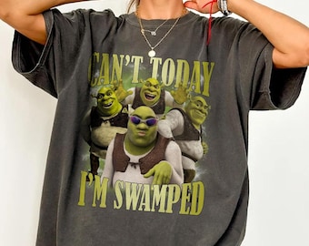 Can&#39;t Today I&#39;m Swamped Shirt, Shrek Shirt, Fiona and Shrek Shirt, Shrek Sweatshirt