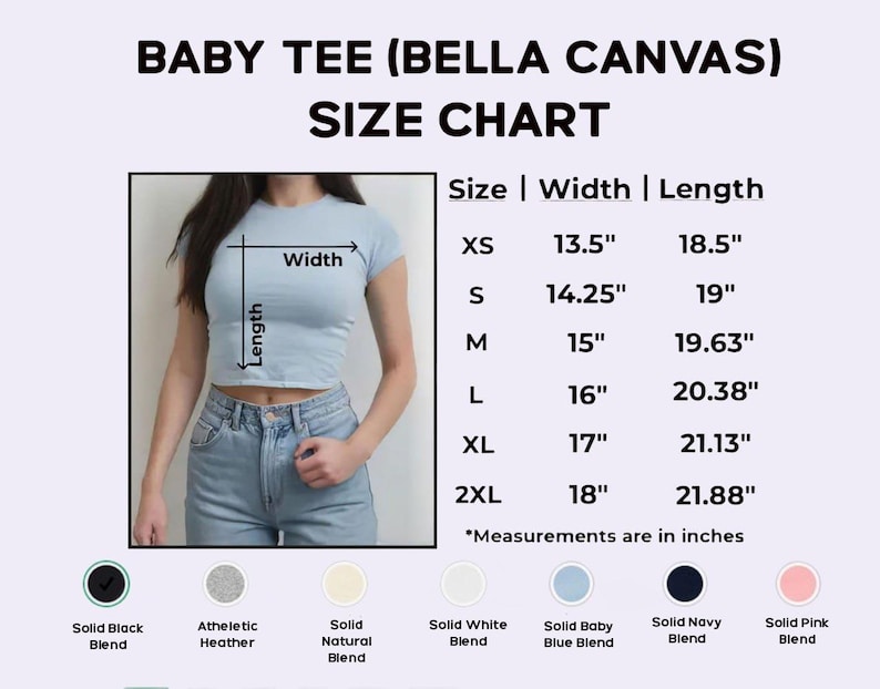 May include: Baby tee size chart with measurements in inches. The chart includes sizes XS to 2XL, with width and length measurements. A model is wearing a light blue baby tee. Color options include solid black, heather, natural, white, baby blue, navy, and pink.