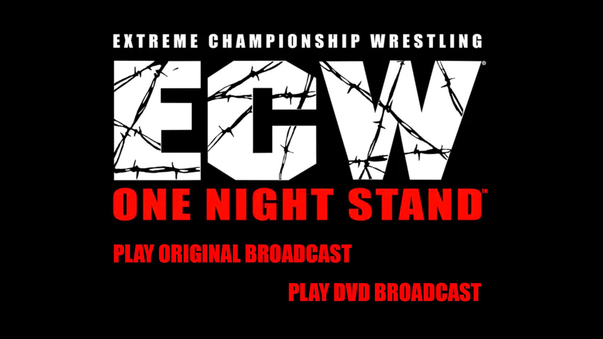 Ecw One Night Stand 2005 Full Show ECW One Night Stand 2005 Blu Ray contains Live Unedited Broadcast Plus