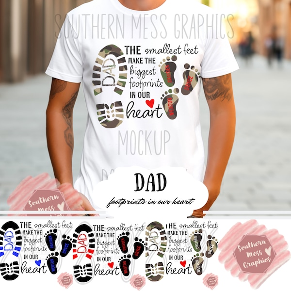 Dad The Smallest Feet Make the Biggest Footprints in our Hearts, footsteps, png, sublimation, little feet, boot print, heart, Father’s Day