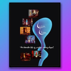 May include: A vintage advertisement for Lava Lite, a decorative lamp with a blue, swirling liquid. The text reads "Lava Lite, the decorator lite of a million moving shapes!"