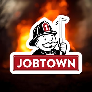 May include: A sticker featuring a cartoon character in a firefighter's helmet with the number 1. The character holds a tool and is set against a backdrop of flames. The word "JOBTOWN" is displayed in a red rectangle.