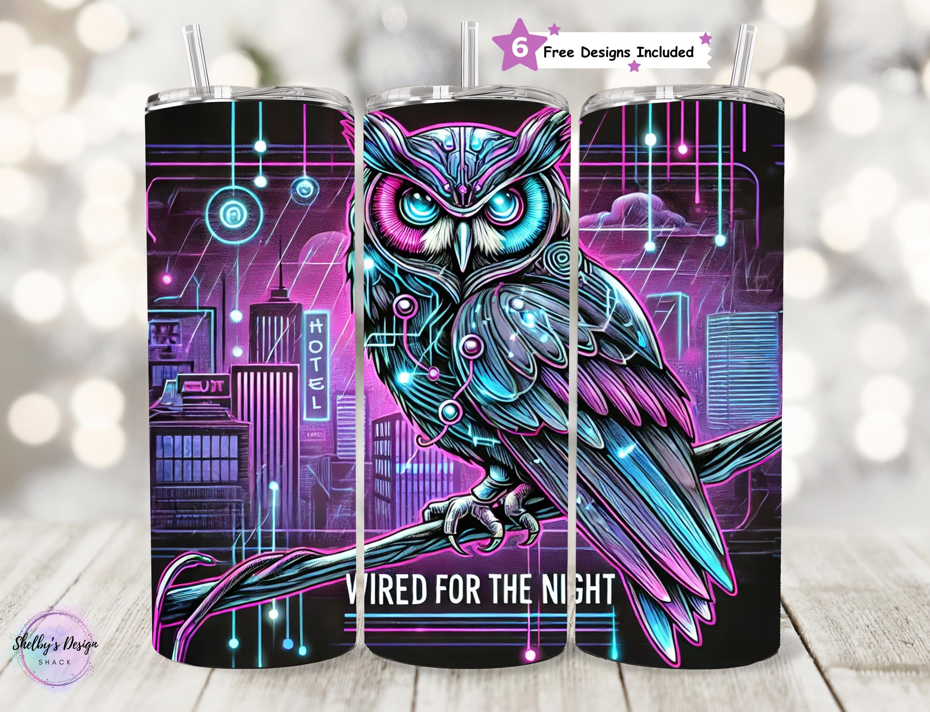 Cyberpunk Owl 20oz Seamless Tumbler Wrap, Wired For The Night Skinny Tumbler Design, Neon Owl Sublim