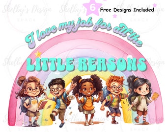 Amo il mio lavoro per tutti i piccoli motivi - Modello di design per insegnante in formato PNG per sublimazione e stampa, download digitale PNG stampabile, download istantaneo
