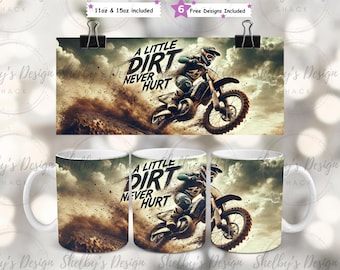 May include: A white ceramic mug with a design of a dirt bike rider jumping over a dirt mound. The design includes the text "A Little Dirt Never Hurt".