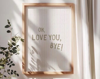 Ok Love You Bye Olivia Dean Lyric Art Print – Handwritten Striped Quote - DIGITAL DOWNLOAD