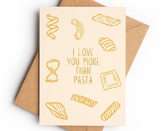 I Love You More Than Pasta Card, Funny Italian Food Pun Greeting Card
